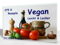 275 x Rezepte - Vegan - Leicht & Lecker - eBook + PLR-Lizenz