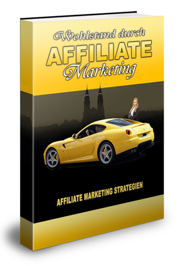 Wohlstand durch Affiliate Marketing  -- PLR Lizenz